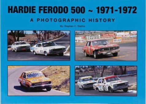 Hardie Ferodo 500 1971-72: A Photographic History by Stephen Stathis