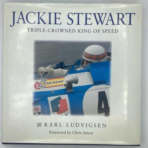 Jackie Stewart - Triple-Crowned King of Speed - Karl Ludvigsen