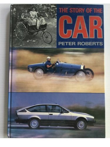 The Story of the Car by Peter Roberts