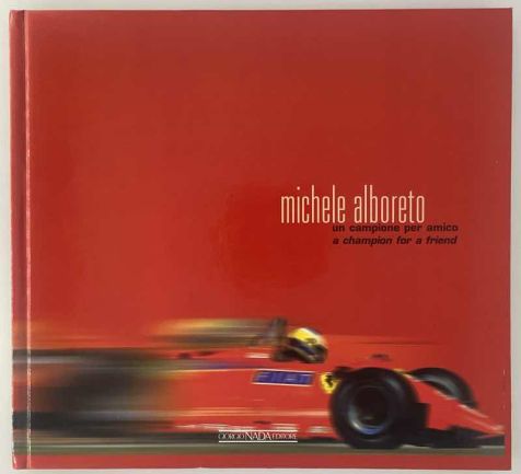 Michele Alboreto - A champion for a friend
