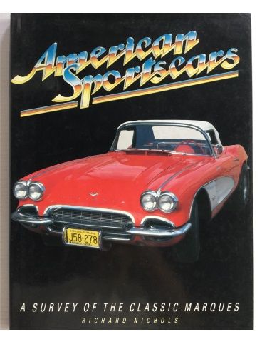 American Sports Cars: A Survey Of The Classic Marques by Richard Nichols