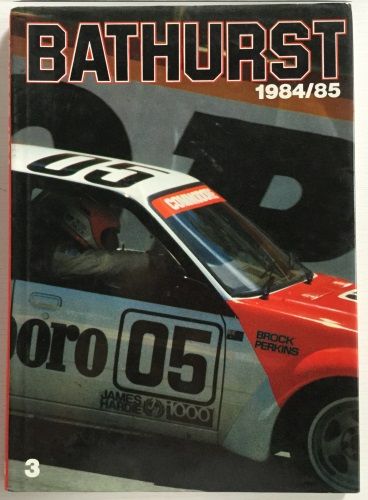 Bathurst 1984/85 Volume 3 by Barry Naismith, Garry Sparke & Associates Nov 1984 ISBN: 0908081103