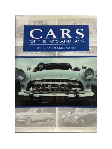 Cars of the 40's and 50's British & Imported Models
