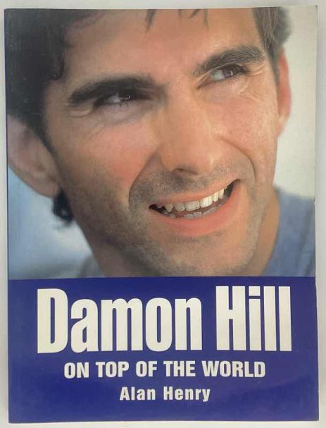 Damon Hill - On Top of the World - Alan Henry