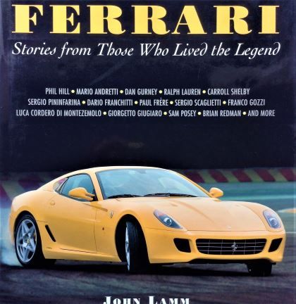 Ferrari: Stories from Those Who Lived the Legend - John Lam - 2007 - 978-7603-2833-0
