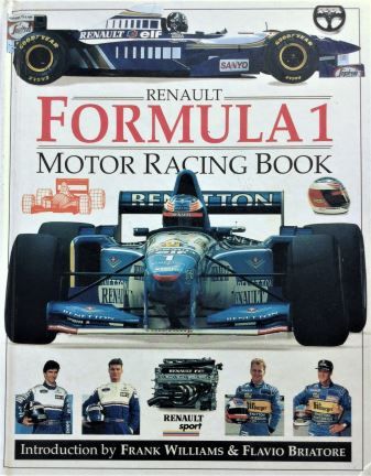 Formula 1 Motor Racing Book: Renault Sport - Xavier Chimits & Francois Granet - 1996 - 07322 6023 X