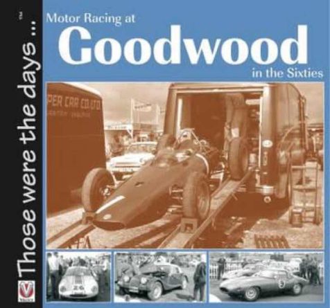 Motor Racing at Goodwood in the 60’s - Tony Gardiner
