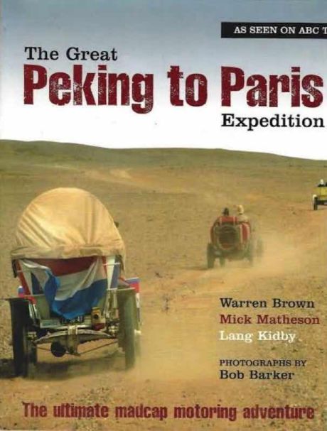 The Great Peking to Paris Expedition - Warren B, Mick M & Lang K.