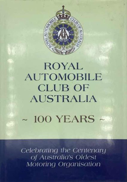 Royal Automobile Club of Australia -100 Years