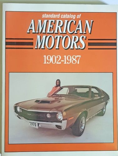 Standard Catalog of American Motors 1902-1987