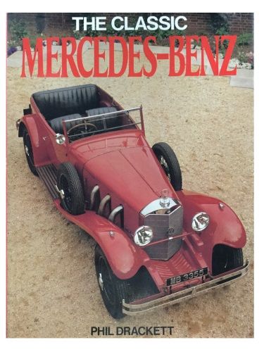 The Classic Mercedes-Benz by Phil Drackett
