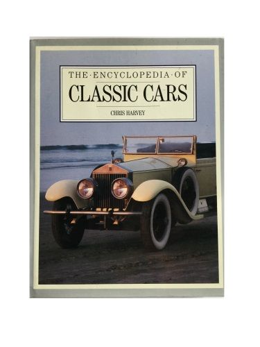 The Encyclopedia of Classic Cars by Chris Harvey
