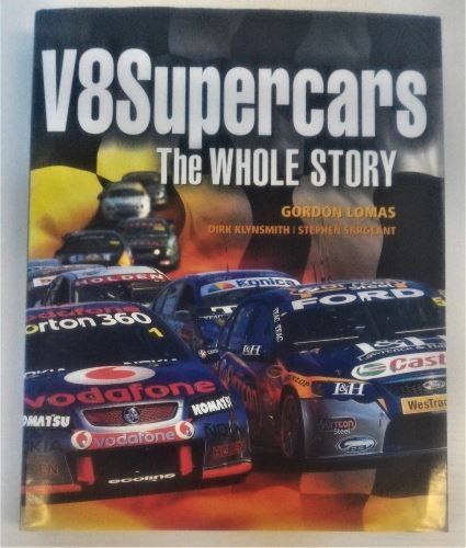 V8Supercars: The Whole Story by Lomas G, Klynsmith D & Sargeant S 9780670072897 