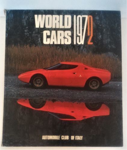Title: World Cars 1972 - Automobile Club Of Italy Publisher:Herald Books Number of Pages: 438 Cover:HARDCOVER Condition of book: G